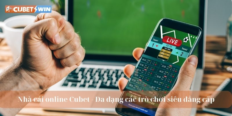 Nhà cái online Cubet – Đa dạng các trò chơi siêu đẳng cấp